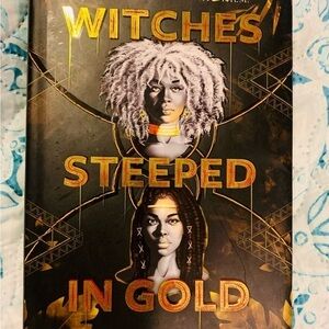 Signed-First Edition Hardcover- Witches Steeped In Gold